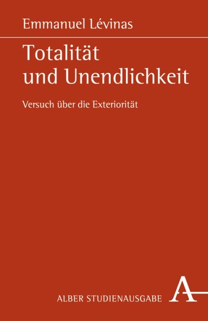 Totalitat Und Unendlichkeit: Versuch Uber Die Exterioritat (Paperback, 5)