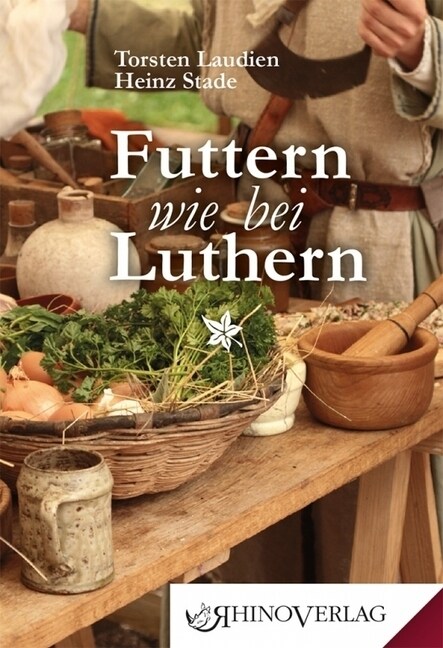 Futtern wie bei Luthern (Hardcover)