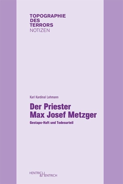 Der Priester Max Josef Metzger (Paperback)