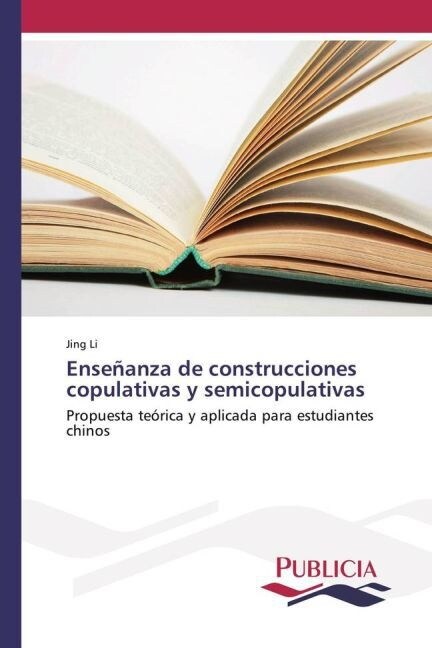 Ensenanza de construcciones copulativas y semicopulativas (Paperback)