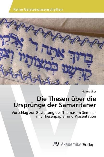 Die Thesen ?er die Urspr?ge der Samaritaner (Paperback)