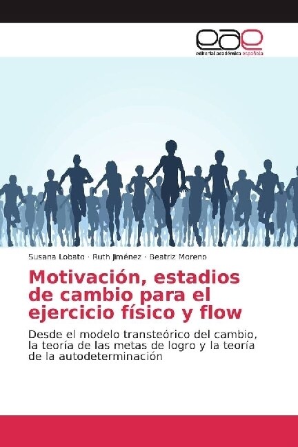 Motivacion, estadios de cambio para el ejercicio fisico y flow (Paperback)