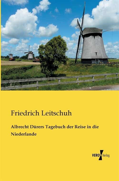 Albrecht D?ers Tagebuch der Reise in die Niederlande (Paperback)