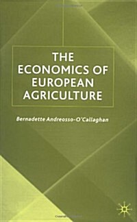 The Economics of European Agriculture (Hardcover)