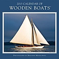 Wooden Boats 2013 Calendar (Paperback, Wall)