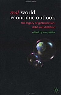 Real World Economic Outlook: The Legacy of Globalization: Debt and Deflation (Paperback, 2003)