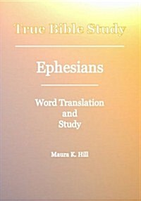 True Bible Study - Ephesians (Paperback)