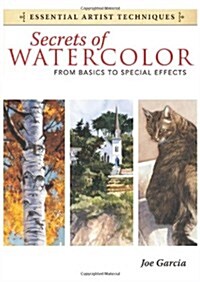 Secrets of Watercolor: From Basics to Special Effects (Paperback)