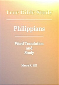 True Bible Study - Philippians (Paperback)