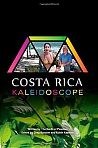 Costa Rica Kaleidoscope: Multicolored Perspectives on the Reflections of Culture (Paperback)