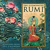 The Illuminated Rumi 2013 Calendar (Paperback, Wall)