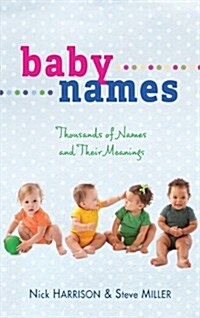 Baby Names: Thousands of Names and Their Meanings (Paperback)