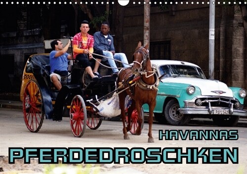 Havannas Pferdedroschken (Wandkalender 2018 DIN A3 quer) (Calendar)
