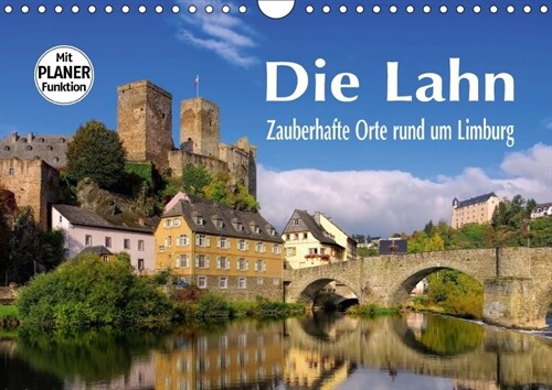 Die Lahn - Zauberhafte Orte rund um Limburg (Wandkalender 2018 DIN A4 quer) (Calendar)