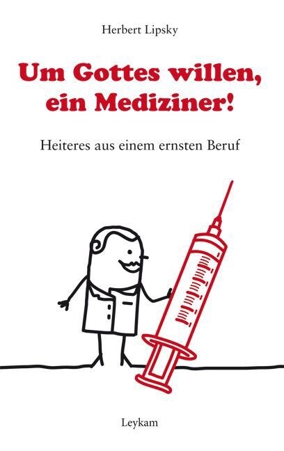 Um Gottes willen, ein Mediziner! (Paperback)