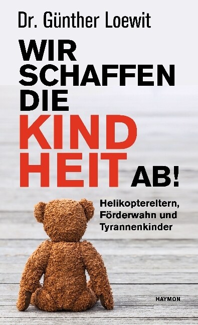 Wir schaffen die Kindheit ab! (Hardcover)