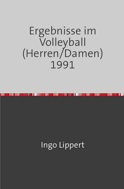 Ergebnisse im Volleyball (Herren/Damen) 1991 (Paperback)