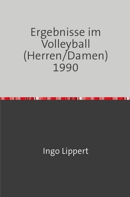 Ergebnisse im Volleyball (Herren/Damen) 1990 (Paperback)