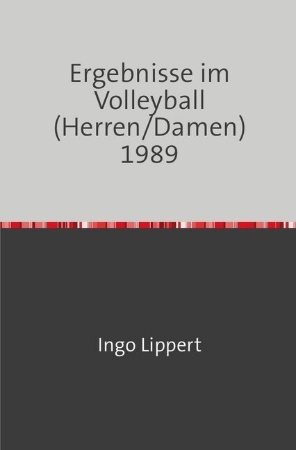 Ergebnisse im Volleyball (Herren/Damen) 1989 (Paperback)