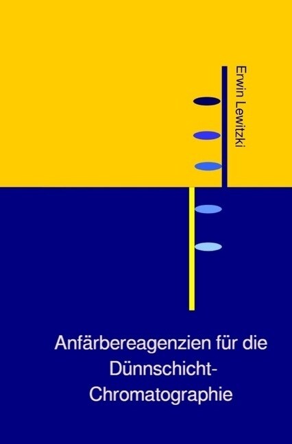 Anfarbereagenzien fur die Dunnschicht-Chromatographie (Paperback)