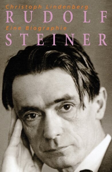 Rudolf Steiner - Eine Biographie (Paperback)