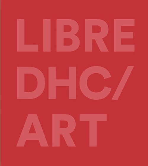 LIBRE DHC / ART (Hardcover)