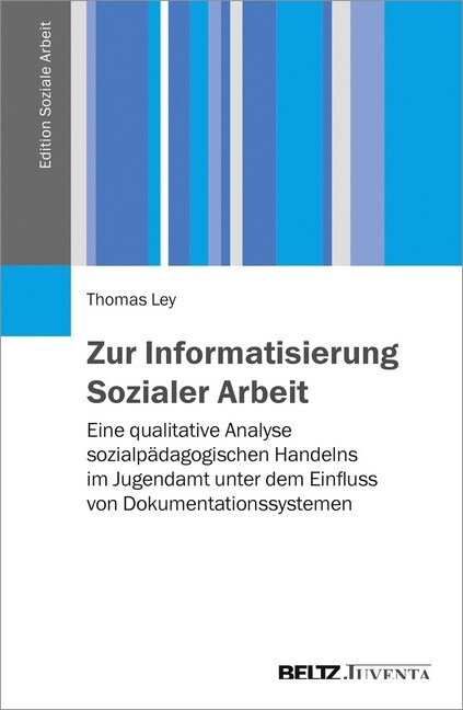 Zur Informatisierung Sozialer Arbeit (Paperback)
