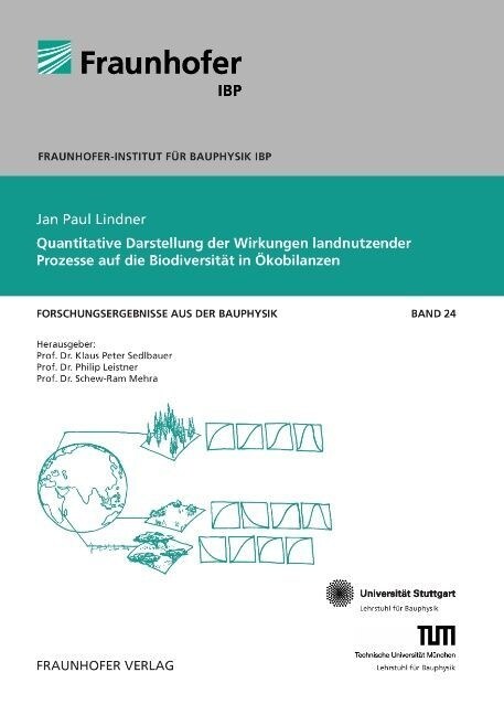 Quantitative Darstellung der Wirkungen landnutzender Prozesse auf die Biodiversit? in ?obilanzen. (Paperback)