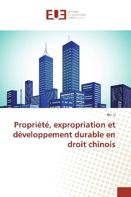 Propriete, expropriation et developpement durable en droit chinois (Paperback)