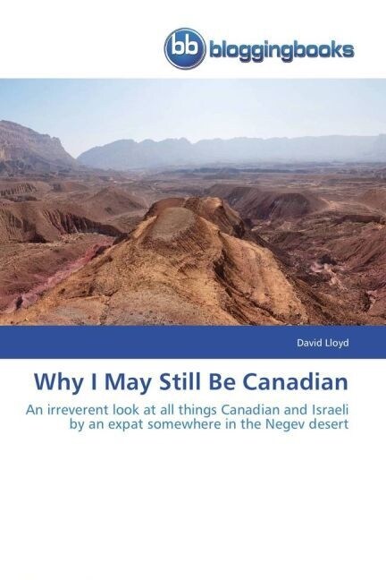 Why I May Still Be Canadian (Paperback)