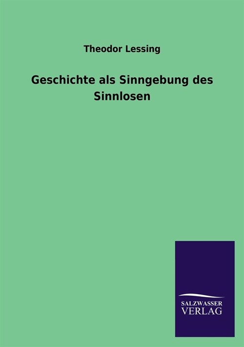 Geschichte als Sinngebung des Sinnlosen (Paperback)