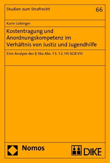 Kostentragung und Anordnungskompetenz im Verhaltnis von Justiz und Jugendhilfe (Paperback)