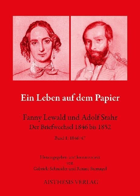 Ein Leben auf dem Papier - Fanny Lewald und Adolf Stahr. Bd.1 (Hardcover)