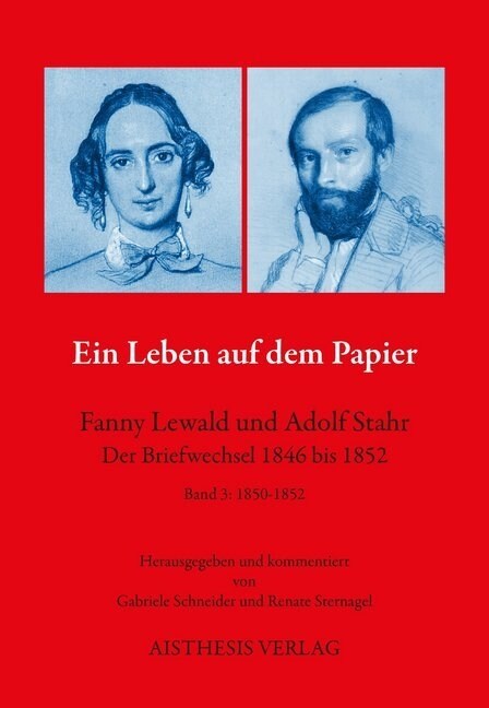 Ein Leben auf dem Papier - Fanny Lewald und Adolf Stahr. Bd.3 (Hardcover)