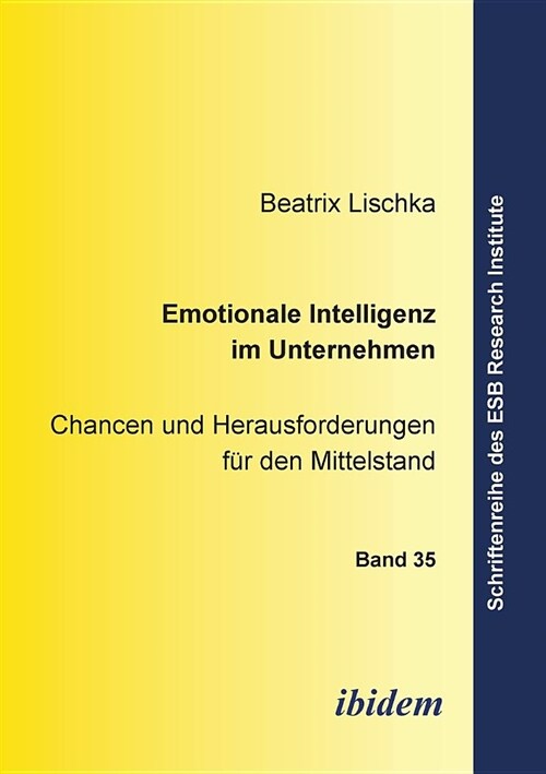 Emotionale Intelligenz im Unternehmen. Chancen und Herausforderungen f? den Mittelstand (Paperback)