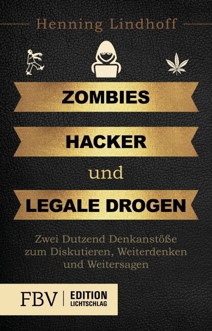 Zombies, Hacker und legale Drogen (Paperback)