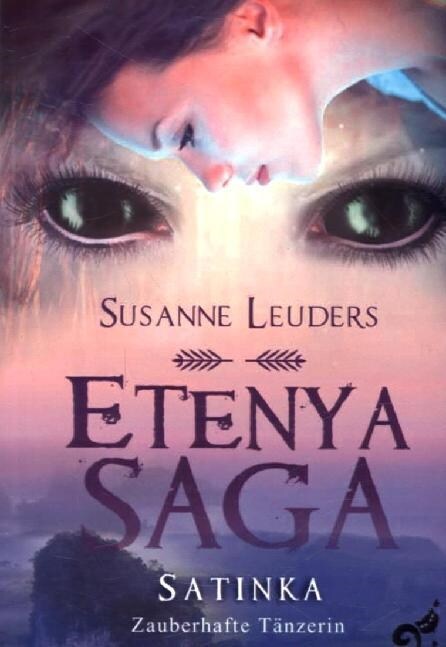 Etenya Saga - Satinka-Zauberhafte (Paperback)