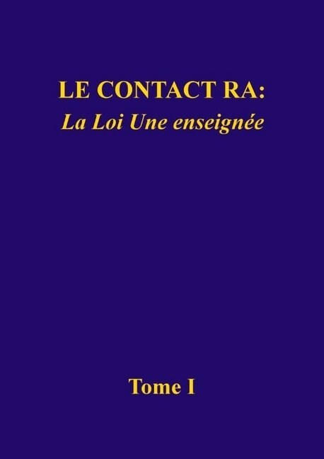 Le contact Ra: La Loi Une enseignee (Hardcover)