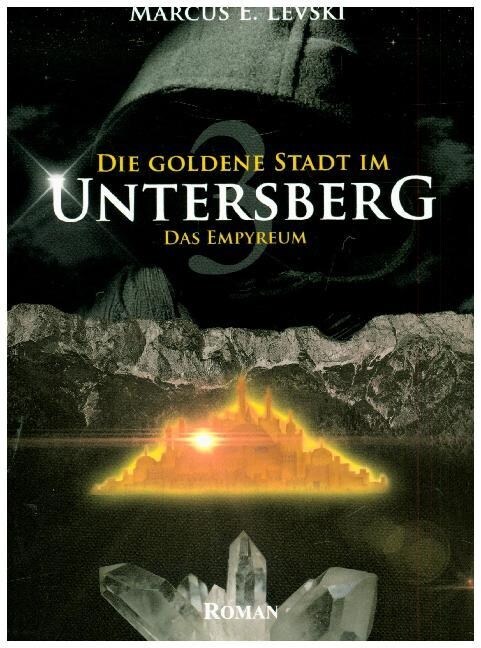 Die goldene Stadt im Untersberg, Das Empyreum (Paperback)