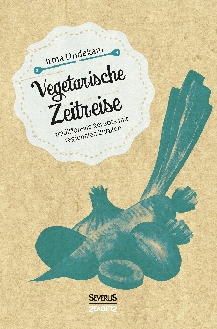 Vegetarische Zeitreise (Hardcover)