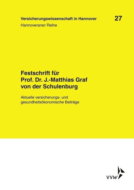 Festschrift fur Prof. Dr. J.-Matthias Graf von der Schulenburg (Paperback)