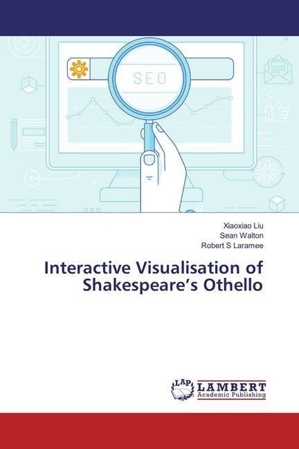 Interactive Visualisation of Shakespeares Othello (Paperback)