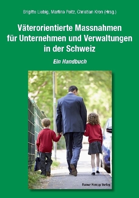 Vaterorientierte Massnahmen Fur Unternehmen Und Verwaltungen in Der Schweiz: Ein Handbuch (Paperback)