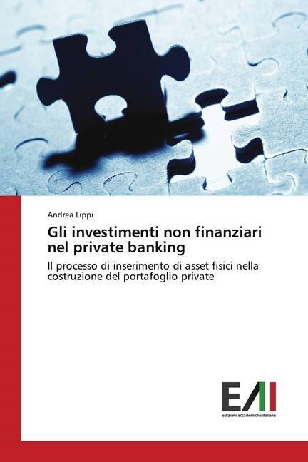 Gli investimenti non finanziari nel private banking (Paperback)