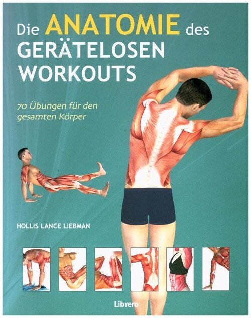 Die Anatomie des geratelosen Workouts (Paperback)