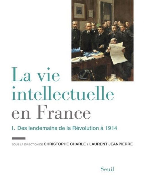 La vie intellectuelle en France - Des lendemains de la Revolution a 1914 (Paperback)