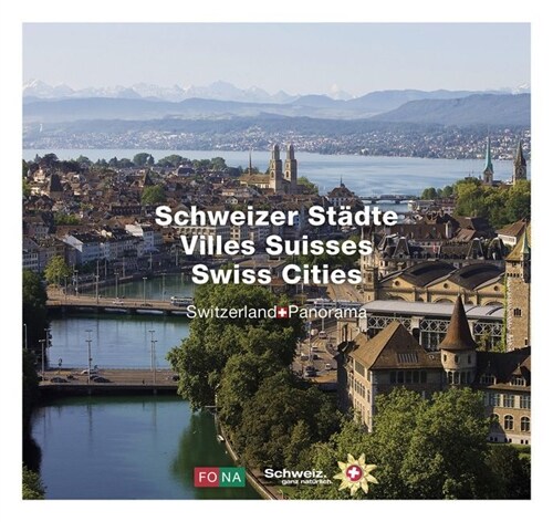 Schweizer Stadte. Villes Suisses / Swiss Cities (Hardcover)