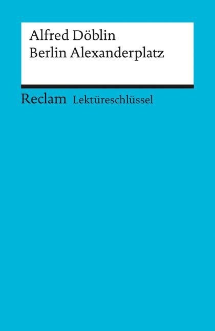 Lektureschlussel Alfred Doblin Berlin Alexanderplatz (Paperback)