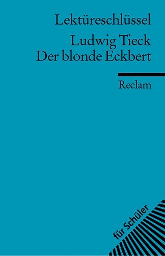 Lektureschlussel Ludwig Tieck Der blonde Eckbert (Paperback)