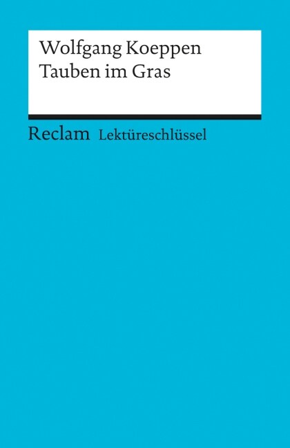 Lektureschlussel Wolfgang Koeppen Tauben im Gras (Paperback)